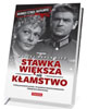 Stawka większa niż kłamstwo - okładka książki