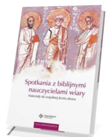 Spotkania z biblijnymi nauczycielami wiary