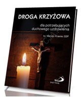 Droga krzyżowa dla potrzebujących duchowego uzdrowego uzdrowienia