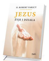 Jezus żyje i działa