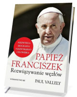 Papież Franciszek. Rozwiązywanie węzłów