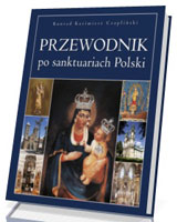 Przewodnik po sanktuariach Polski