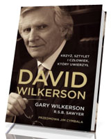 David Wilkerson. Biografia. Krzyż, sztylet i człowiek który uwierzył