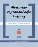 Medialne reprezentacje kultury. Społeczeńctwo - Polityka - Promocja. Tom 2