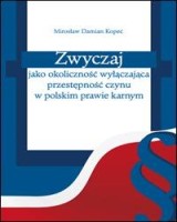 Zwyczaj jako okoliczność wyłączająca przestępność czynu w polskim prawie karnym