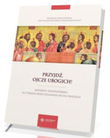 Przyjdź, Ojcze ubogich! Materiały duszpasterskie na tydzień przed Zesłaniem Ducha Świętego