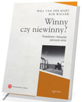 Winny czy niewinny? Prawdziwe i fałszywe poczucie winy