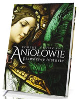 Aniołowie. Prawdziwe historie