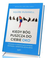 Kiedy Bóg puszcza do ciebie oko