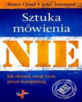 Sztuka mówienia. Jak chronić swoje życie przed manipulacją