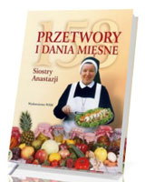 153 przetwory i dania mięsne Siostry Anastazji