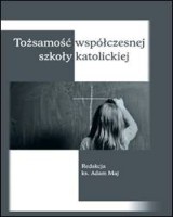 Tożsamość współczesnej szkoły katolickiej