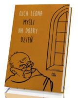 Ojca Leona myśli na dobry dzień