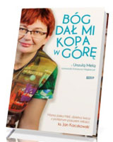 Bóg dał mi kopa w górę. Mama Jaśka Meli o ostrych zakrętach, bolesnych kryzysach