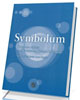Symbolum. Pogłębiona refleksja - okładka książki