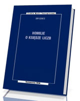 Homilie o księdze liczb. Seria: Źródła Myśli Teologicznej