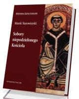 Sobory niepodzielonego Kościoła. Seria: Biblioteka Ojców Kościoła