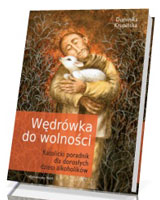 Wędrówka do wolności. Katolicki poradnik dla dorosłych dzieci alkoholików