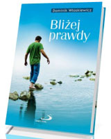 Bliżej prawdy