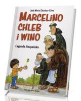 Marcelino chleb i wino. Legenda hiszpańska