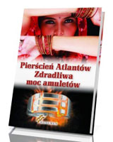 Pierścień Atlantów. Zdradliwa moc amulteów