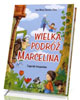 Wielka podróż Marcelina. Legenda - okładka książki