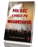 Miłość chodzi po Woodstocku