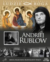 Andriej Rublow. Kolekcja: Ludzie Boga