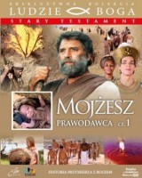 Mojżesz Prawodawca cz. 1. Kolekcja: Ludzie Boga 