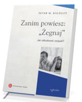 Zanim powiesz: żegnaj. Jak odbudować związek?