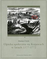 Opieka społeczna na Kujawach w latach 1577-1772