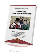 Wymagać żeby wychowywać