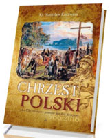 Chrzest Polski jako Chrystusowy pomost między dziejami