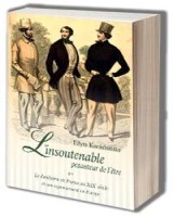 L insoutenable pesanteur de l etre. Le dandysme en France au XIXe siecle et son rayonnement en Europe