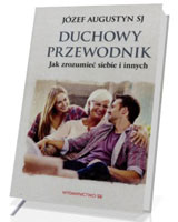 Duchowy przewodnik. Jak zrozumieć siebie i innych