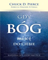 Gdy Bóg mówi do ciebie. Rozpoznaj głos, który daje życie