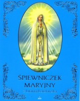 Śpiewniczek Maryjny z Litanią Loretańską 