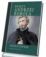 Święty Andrzej Bobola. Modlitewnik