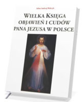 Wielka księga objawień i cudów Pana Jezusa w Polsce