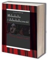Didaskalia i didaskaliczność. W dramacie i nie tylko