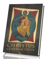 Chrystus centrum życia