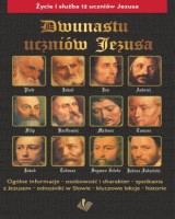 Dwunastu uczniów Jezusa. Życie i służba 12 uczniów Jezusa