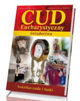 Cud Eucharystyczny. Świadectwa