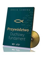 Przywództwo. Duchowy fundament