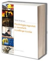Psychologia zagrożeń w zawodach wysokiego ryzyka