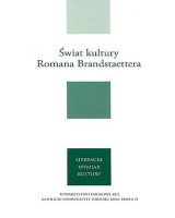 Świat kultury Romana Brandstaettera. Literacki wymiar kultury