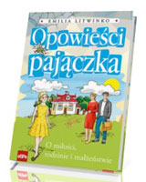 Opowieści pajączka. O miłości, rodzinie i małżeństwie