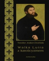 Walka Lutra z katolicyzmem