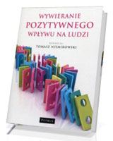 Wywieranie pozytywnego wpływu na ludzi. Teoria i praktyka