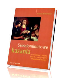 Sześciominutowe kazania na niedzielę i święta roku B z medytacjami i błogosławieństwami